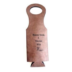 Wine Tote Bag Mommy  Mom needs a time out with Wine- Leather Wine Tote Bag.